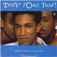 Tony! Toni! Toné! - Born Not To Know